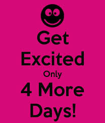 4 More Days to go